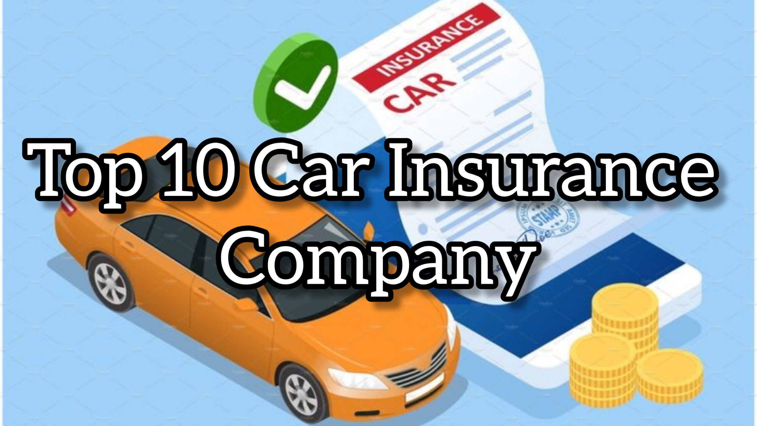 What Are Best Car (Insurance) Company | 2023